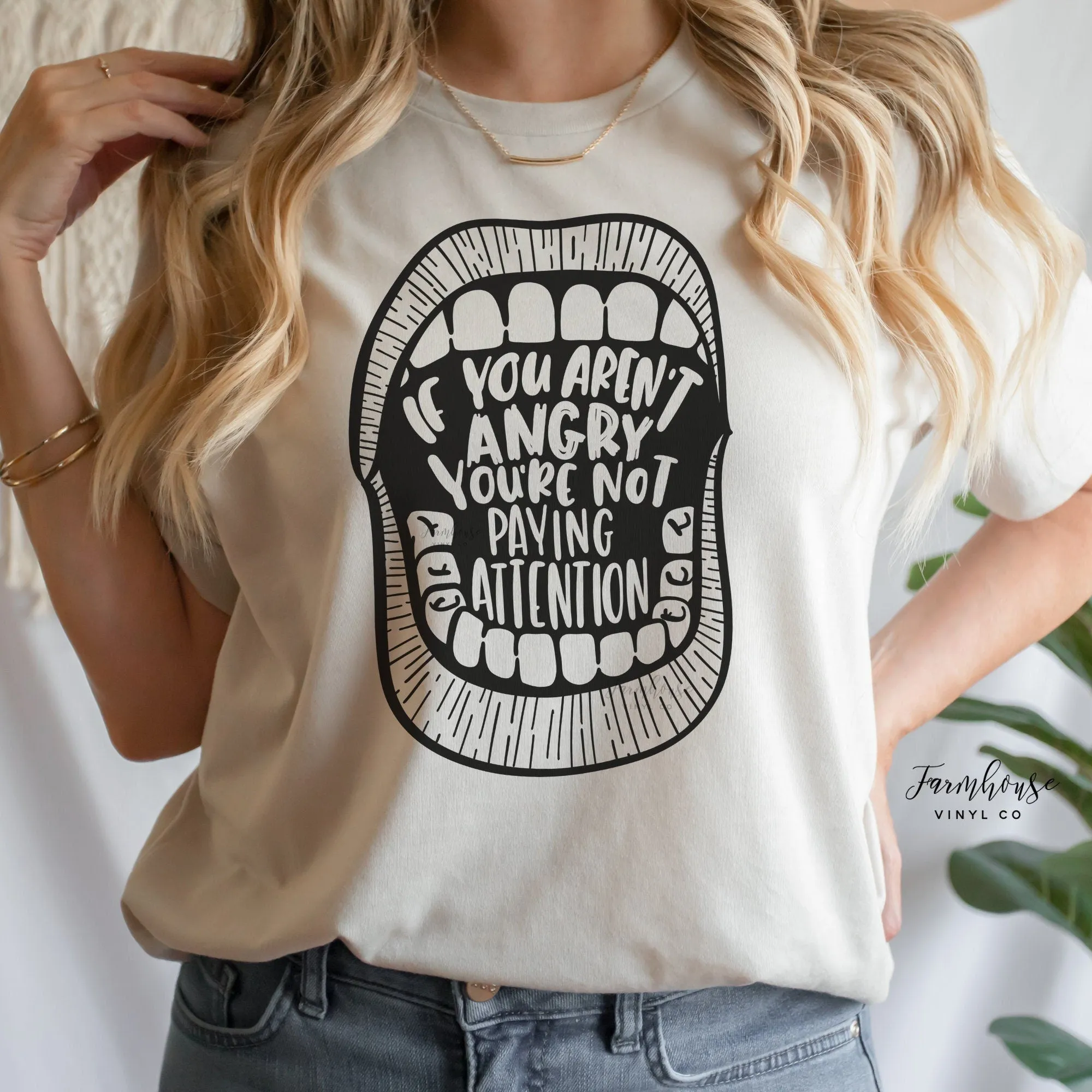 If You Aren't Angry You're Not Paying Attention Shirt