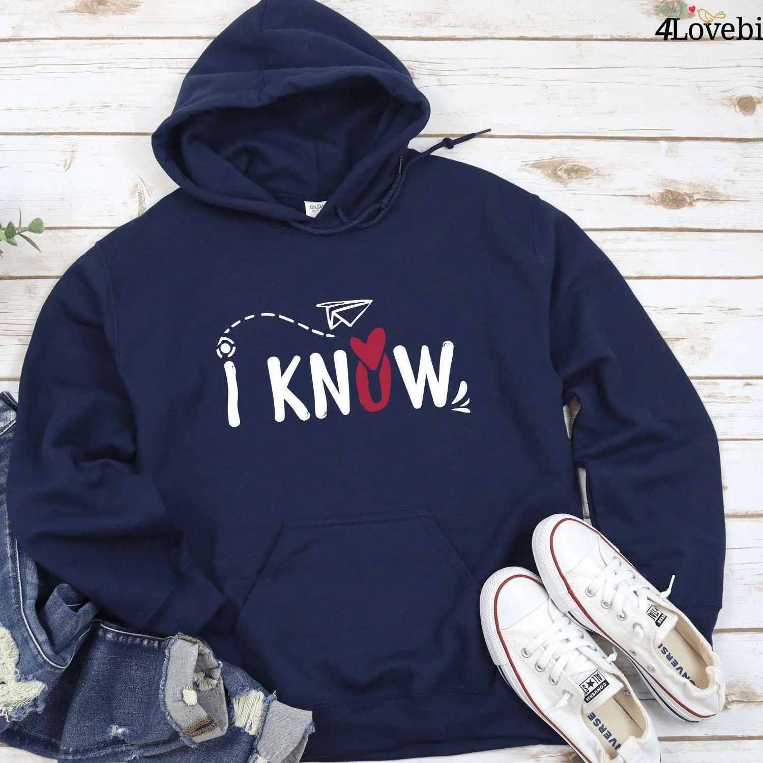 Lovely Matching Outfits for Couples: 'I Love You I Know' Hoodies & Sweatshirts